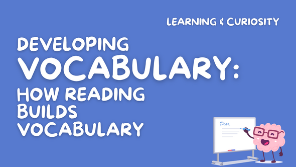 Developing Vocabulary: How Reading Builds Vocabulary