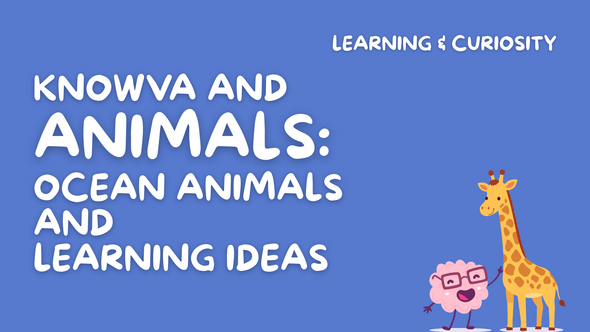 Knowva and Animals: Ocean Animals and Learning Ideas
