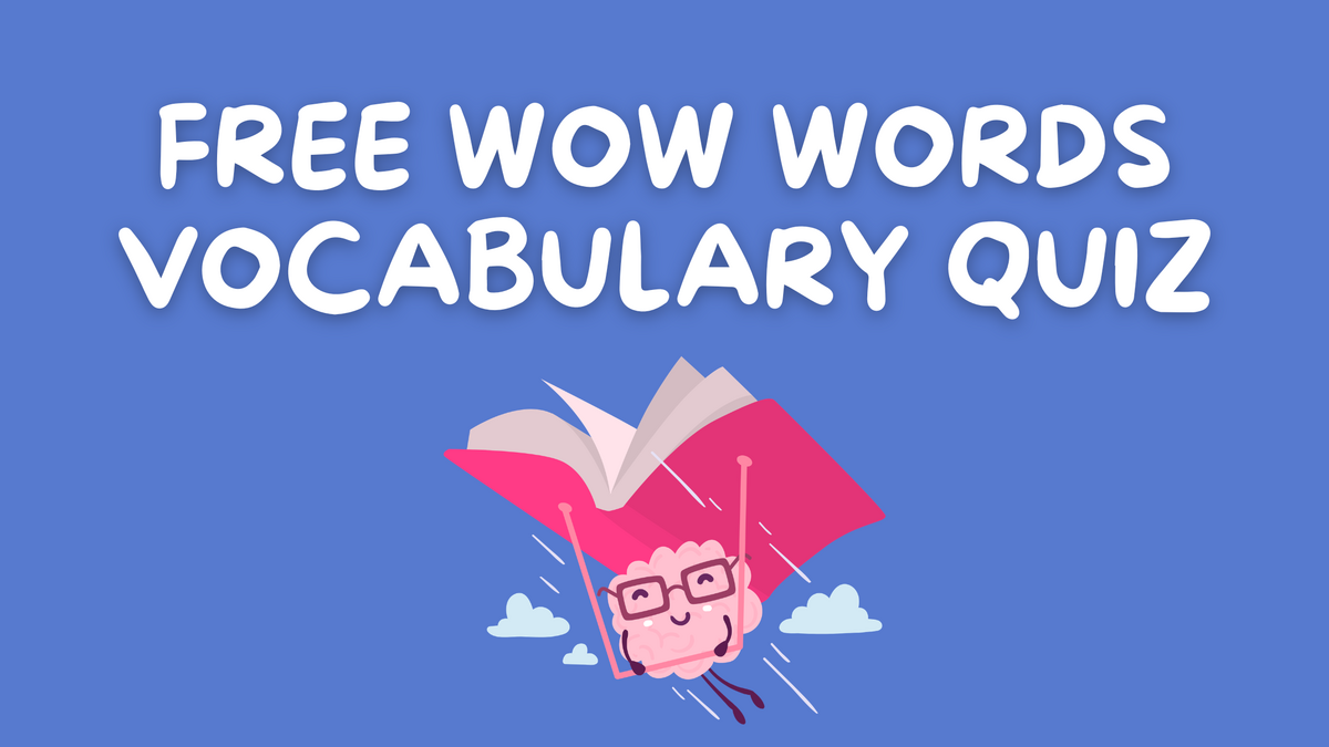 Free Wow Words Vocabulary Quiz