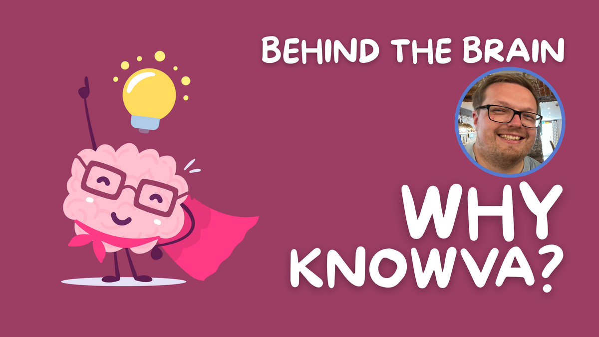 A Hero image for 'Behind the Brain' blog posts. It includes the title 'Why Knowva?', a photo of James, who created Knowva (he's a guy in his 30s with glasses and stubble), and Knowva the mascot, wearing a cape, with a lightbulb over his head. 