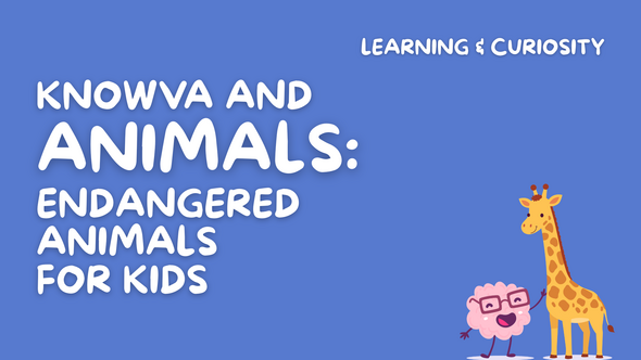 Knowva and Animals: Endangered Animals for Kids