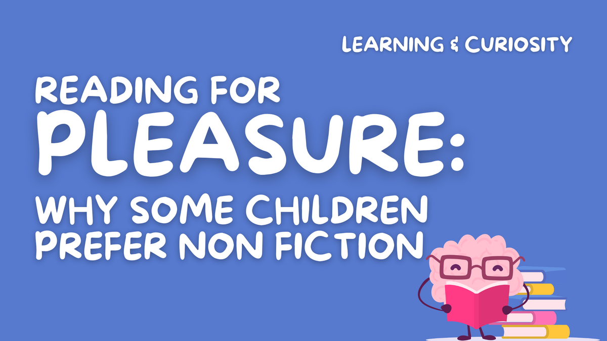 Reading for Pleasure: Why Some Children Prefer Non Fiction